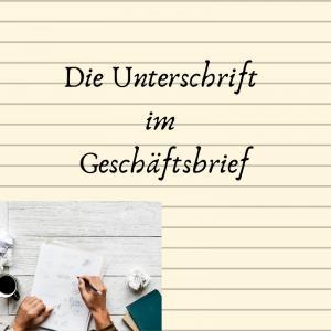 Die Unterschrift im Geschäftsbrief