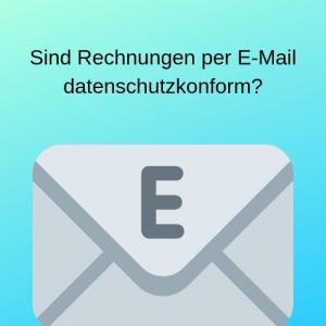 Sind Rechnungen per E-Mail datenschutzkonform