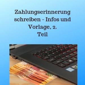 Zahlungserinnerung schreiben - Infos und Vorlage, 2. Teil