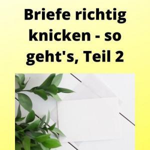 Briefe richtig knicken - so geht's, Teil 2