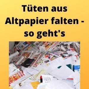 Tüten aus Altpapier falten - so geht's