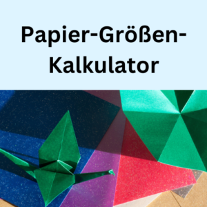 Papier-Größen-Kalkulator